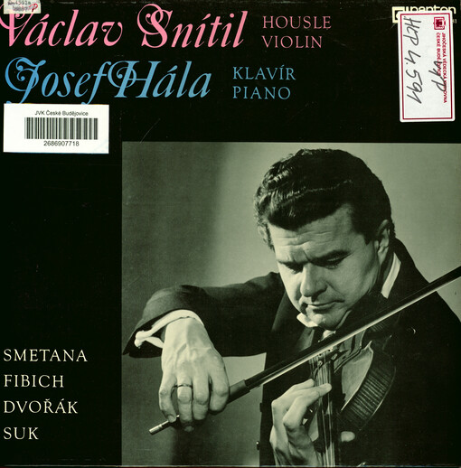 Václav Snítil housle ; Josef Hála klavír Smetana ; Fibich ; Dvořák ; Suk