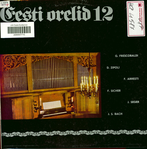Die Orgel der Kirche zu Köpu G. Frescobaldi ; D. Zipoli ; F. Arresti ; F. Sicher ; J. Seger ; J. S. Bach
