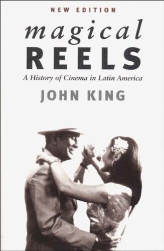 Magical reels : the history of cinema in Latin America
