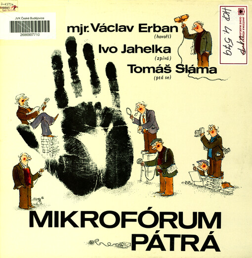 Mikrofórum pátrá mjr. Václav Erban (hovoří) ; Ivo Jahelka (zpívá) ; Tomáš Sláma (ptá se)