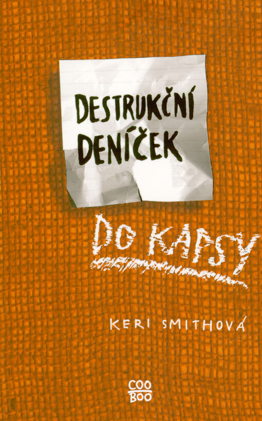 Destrukční deníček : tvořit znamená ničit