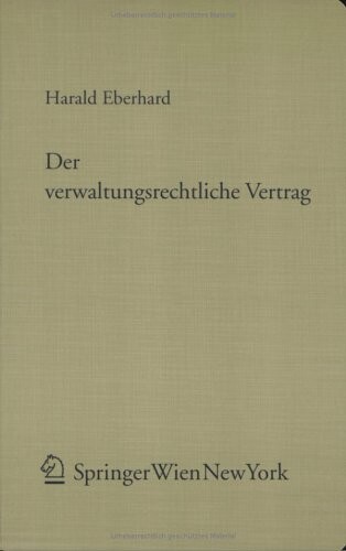 Der verwaltungsrechtliche Vertrag : ein Beitrag zur Handlungsformenlehre
