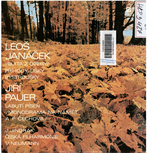 Leoš Janáček / suita z opery / Příhody Lišky Bystroušky ; Jiří Pauer Labutí píseň /Monodrama na námět A.P. Čechova