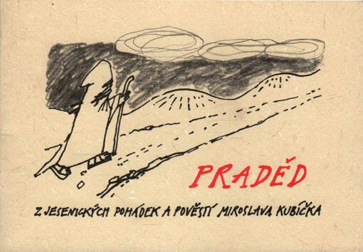 Praděd : z jesenických pohádek a pověstí Miroslava Kubíčka