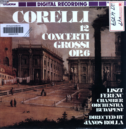 Concerti Grossi op. 6 Liszt Ferenc Chamber Orchestra Budapest directed by János Rolla