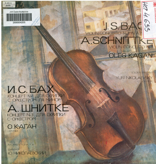 J.S. Bach Violin COncerto No. 1 in A Minor ; A. Schnitke Violin Concerto No. 3 Oleg Kagan violin