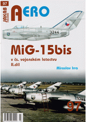 Mig-15bis v čs. vojenském letectvu II.díl (odkaz v elektronickém katalogu)