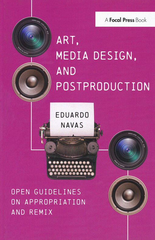 Art, media design, and postproduction : open guidelines on appropriation and remix