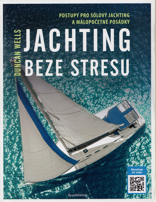 Jachting beze stresu : postupy pro sólový jachting a málopočetné posádky