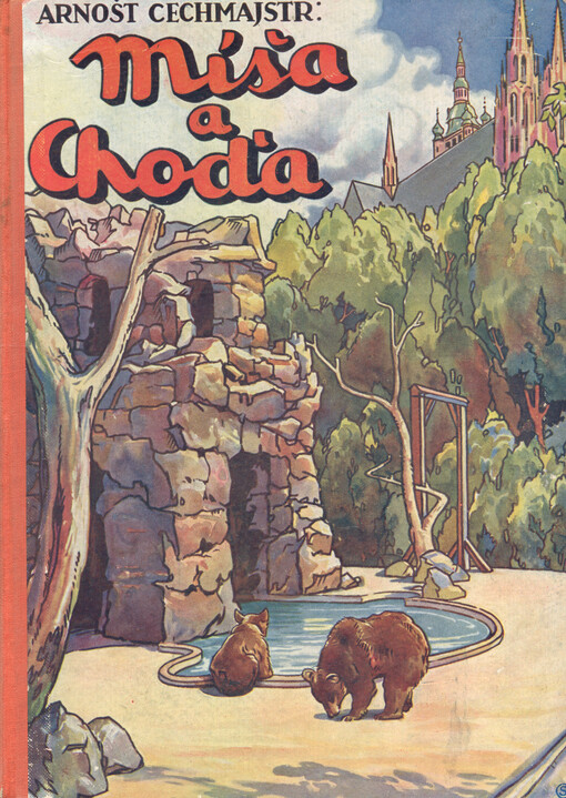 Míša a Choďa : povídka o dvou medvídcích, které legionáři přivezli ze Sibiře