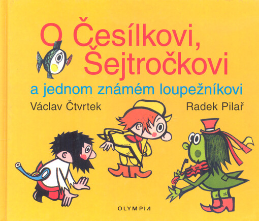 O Česílkovi, Šejtročkovi a jednom známém loupežníkovi