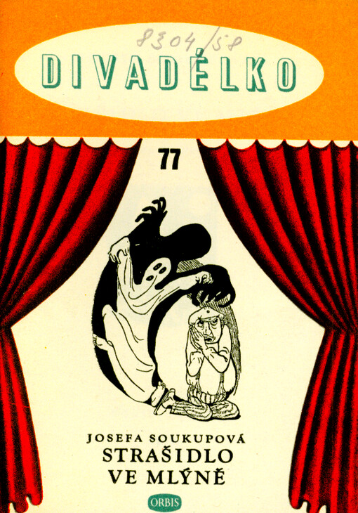 Strašidlo ve mlýně : Loutková hra o 1 dějství