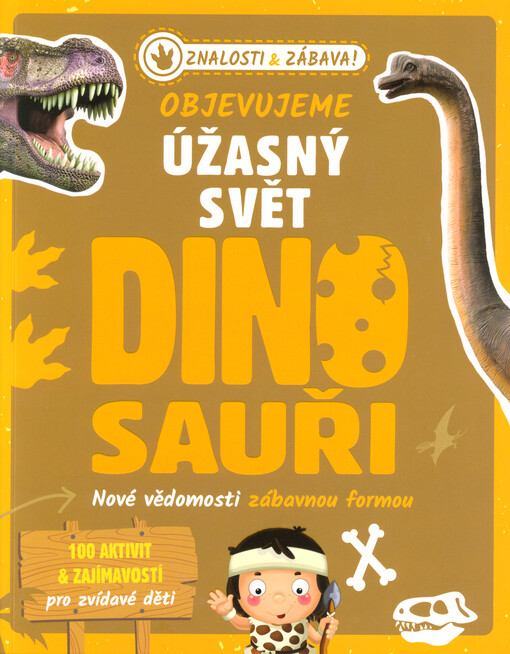 Objevujeme úžasný svět. Dinosauři