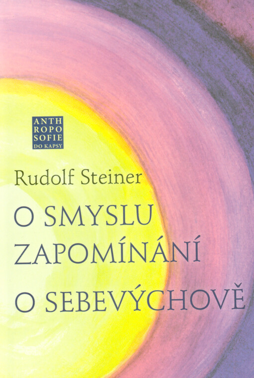 O smyslu zapomínání ; O sebevýchově