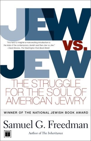 Jew vs. jew :the struggle for the soul of american jewry
