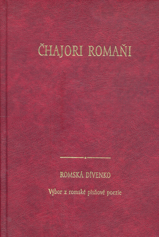 Čhajori romaňi = Romská dívenko : výbor z romské písňové poezie