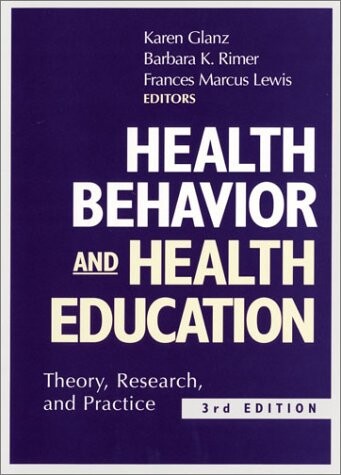 Health Behavior and Health Education: Theory, Research, and Practice
