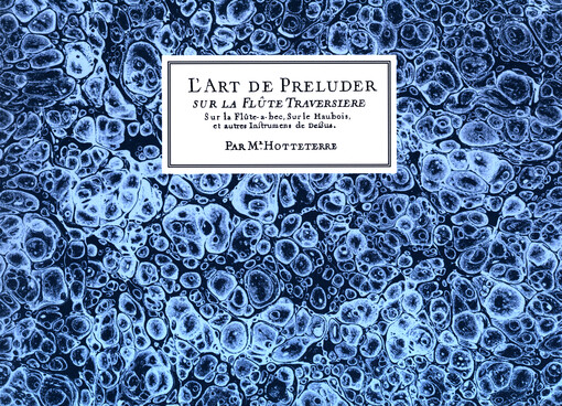 L’Art de Preluder sur la Flûte Traversiere : sur la Flûte-a-bec, sur la Haubois, et autres Instrumens de Dessus