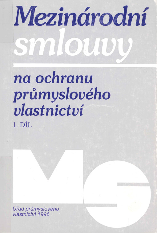 Mezinárodní smlouvy na ochranu průmyslového vlastnictví. I. díl