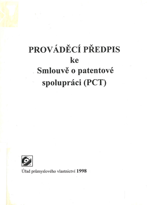 Prováděcí předpis ke Smlouvě o patentové spolupráci (PCT) : (úplné znění)
