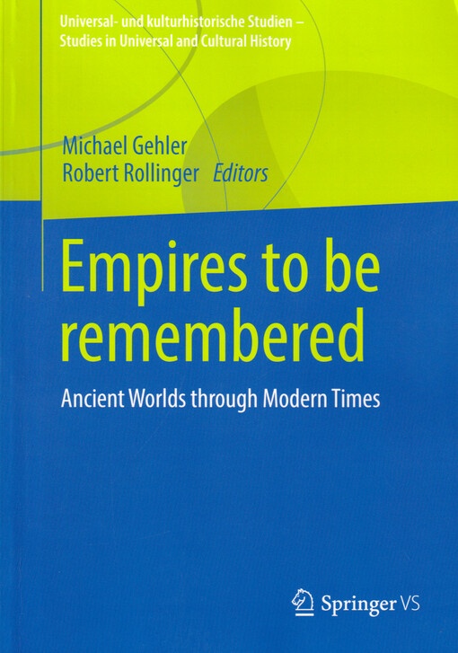 Empires to be remembered : ancient worlds through modern times