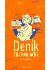 Deník tramvajačky  (odkaz v elektronickém katalogu)