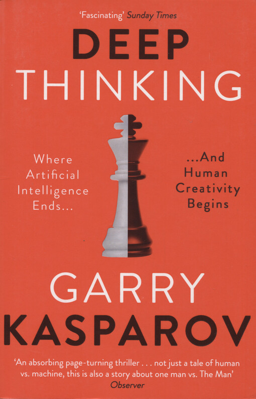 Deep thinking : where machine intelligence ends and human creativity begins