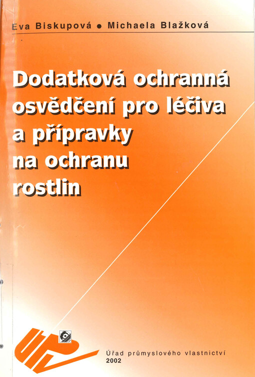 Dodatková ochranná osvědčení pro léčiva a pro přípravky na ochranu rostlin