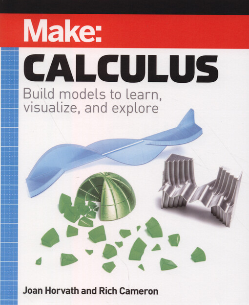 Make : Calculus : build models to learn, visualize, and explore