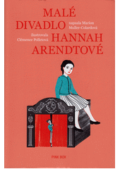 Malé divadlo Hannah Arendtové  (odkaz v elektronickém katalogu)