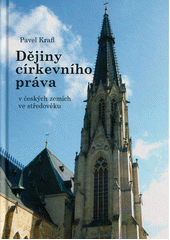Dějiny církevního práva v českých zemích ve středověku  (odkaz v elektronickém katalogu)