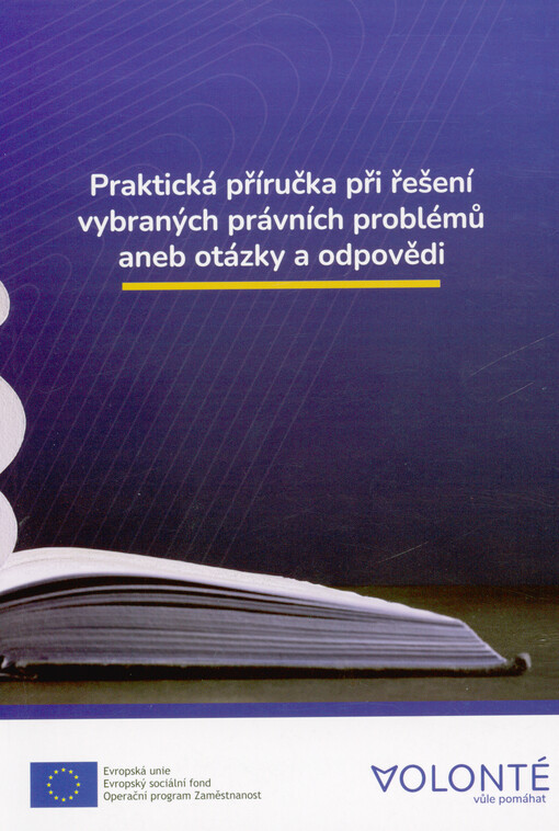 Praktická příručka při řešení vybraných právních problémů, aneb, Otázky a odpovědi : dědické právo, rodinné právo, insolvenční právo, exekuční právo