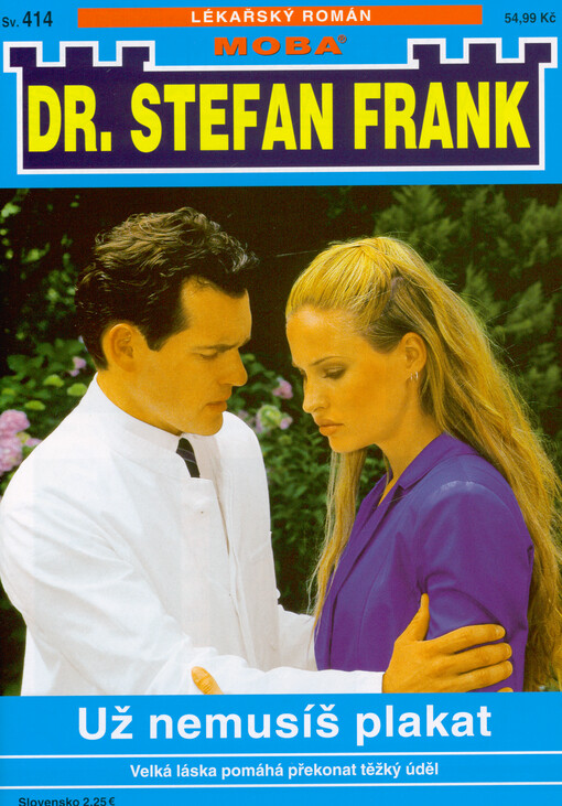 Už nemusíš plakat : velká láska pomáhá překonat těžký úděl