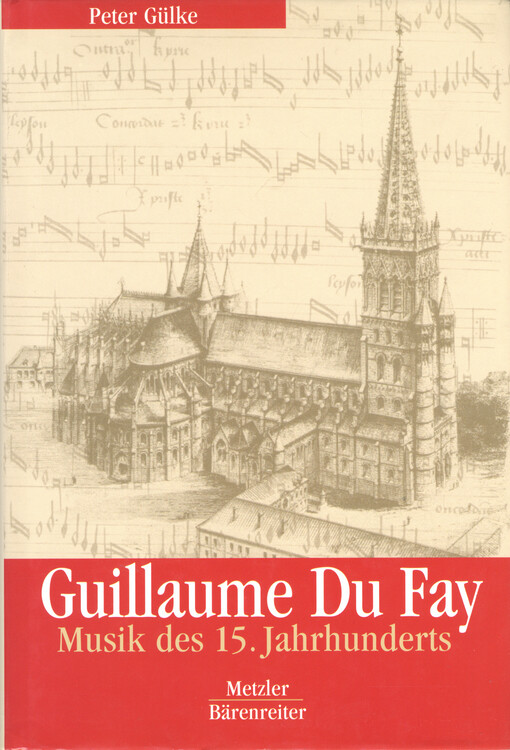Guillaume Du Fay : Musik des 15. Jahrhunderts