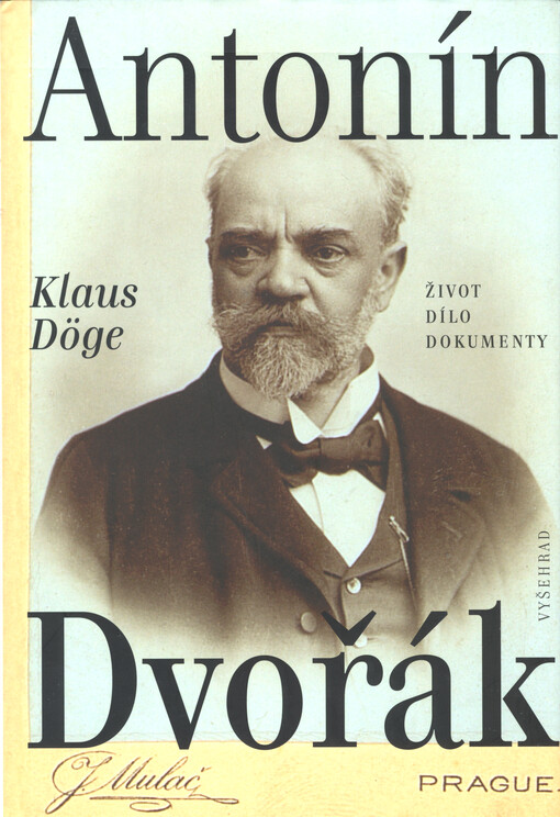 Antonín Dvořák :život, dílo, dokumenty