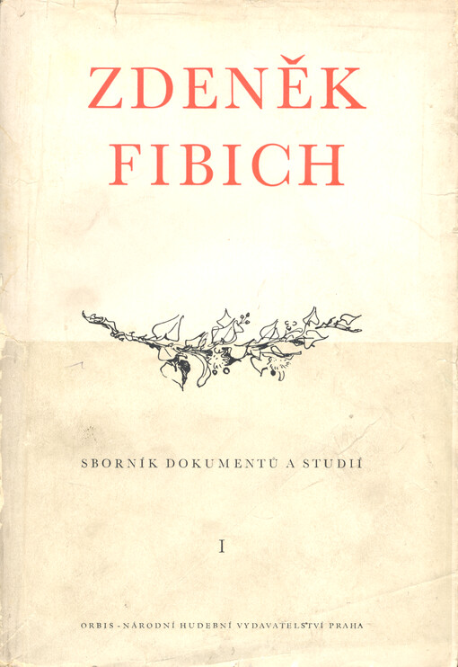 Zdeněk Fibich :sborník dokumentů a studií o jeho životě a díle