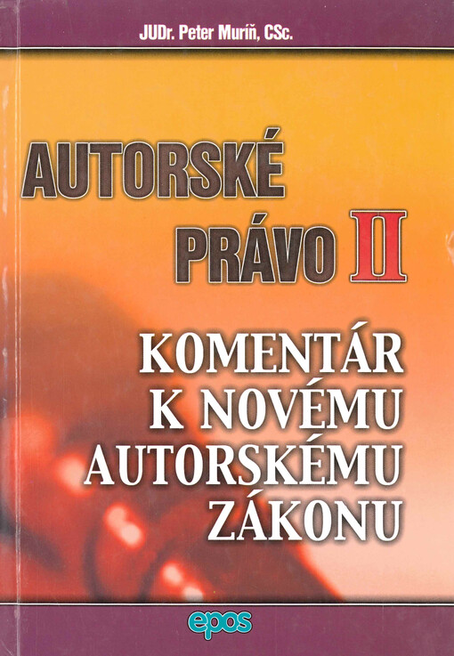 Autorské právo. II, Komentár k novému autorskému zákonu