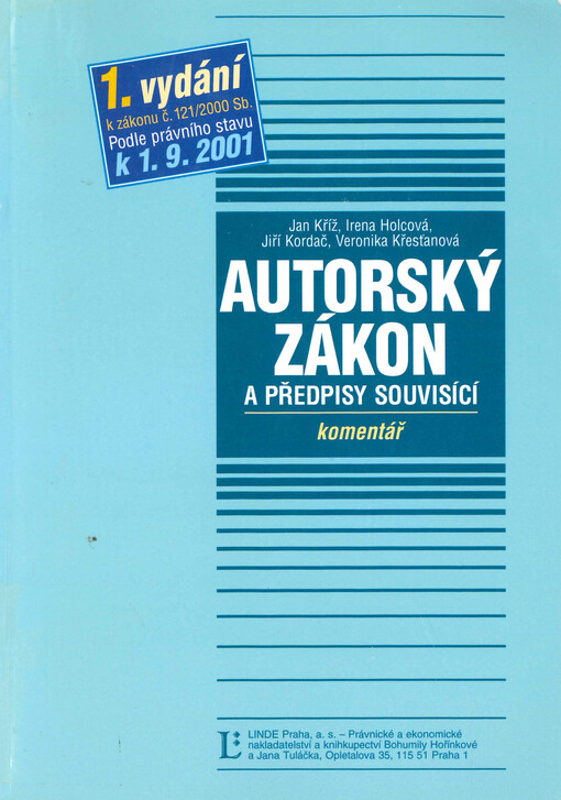 Autorský zákon a předpisy související : komentář : text je aktualizován k 1.9.2001