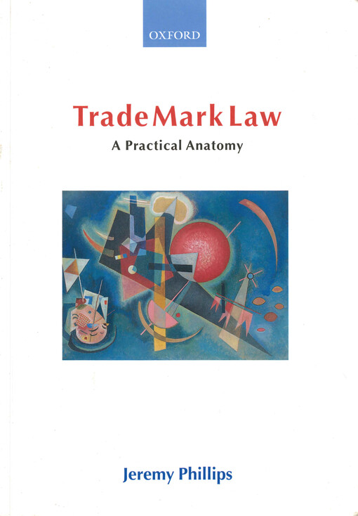 Trade mark law : a practical anatomy