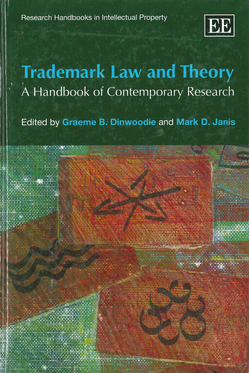 Trademark law and theory : a handbook of contemporary research