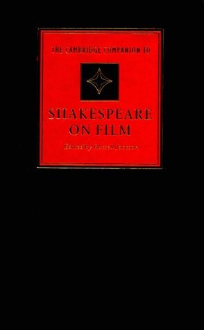 The Cambridge Companion to Shakespeare on Film (Cambridge Companions to Literature)