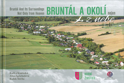 Bruntál a okolí nejen z nebe = Bruntál and its surroundings not only from heaven
