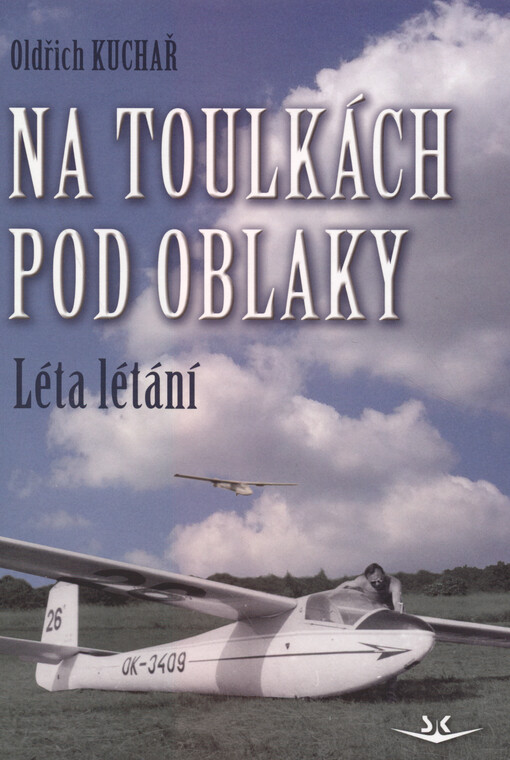 Na toulkách pod oblaky : léta létání