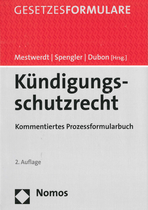 Kündigungsschutzrecht : kommentiertes Prozessformularbuch