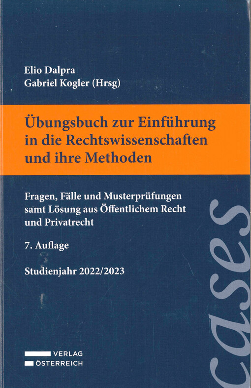 Übungsbuch zur Einführung in die Rechtswissenschaften und ihre Methoden : Fragen, Fälle und Musterprüfungen samt Lösung aus Öffentlichem Recht und Privatrecht