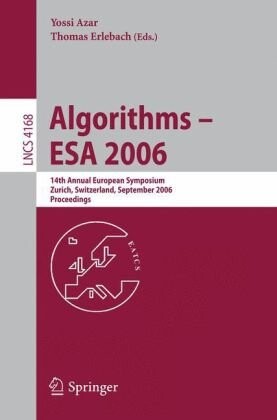 Algorithms - ESA 200614th Annual European Symposium, Zurich, Switzerland, September 11-13, 2006 : proceedings