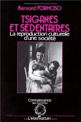 Tsiganes et sedentaires: La reproduction culturelle d'une societe (Collection Connaissance des hommes) (French Edition)