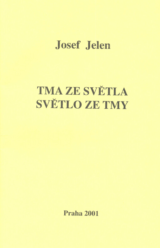 Tma ze světla světlo ze tmy