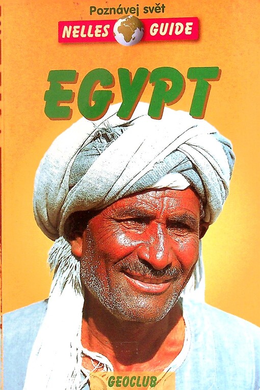 Egypt , Cestovní příručka se 144 vyobrazeními a 23 mapami