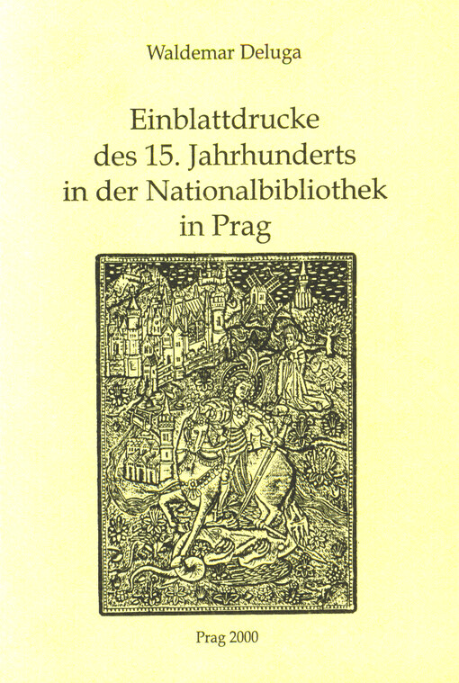 Einblattdrucke des 15. Jahrhunderts in der Nationalbibliothek in Prag